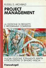 Project management : la gestione di progetti e programmi complessi