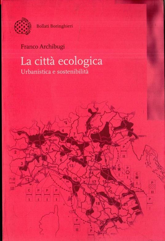 La città ecologica : urbanistica e sostenibilità - Franco Archibugi - copertina