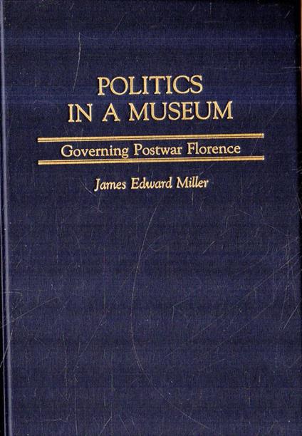 Politics in a museum: Governing postwar Florence - copertina