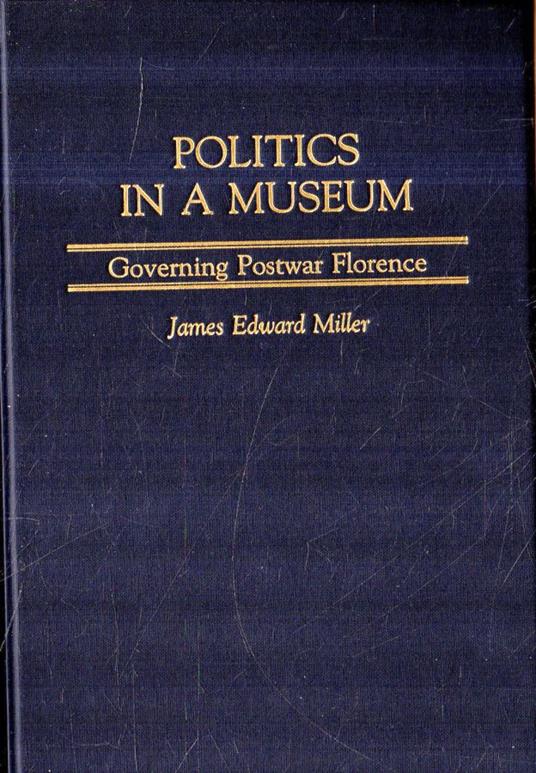 Politics in a museum: Governing postwar Florence - copertina