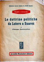 Le dottrine politiche da Lutero a Suarez