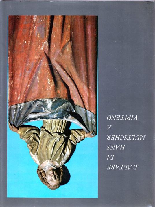 L' altare di Hans Multscher a Vipiteno - Nicolò Rasmo - copertina