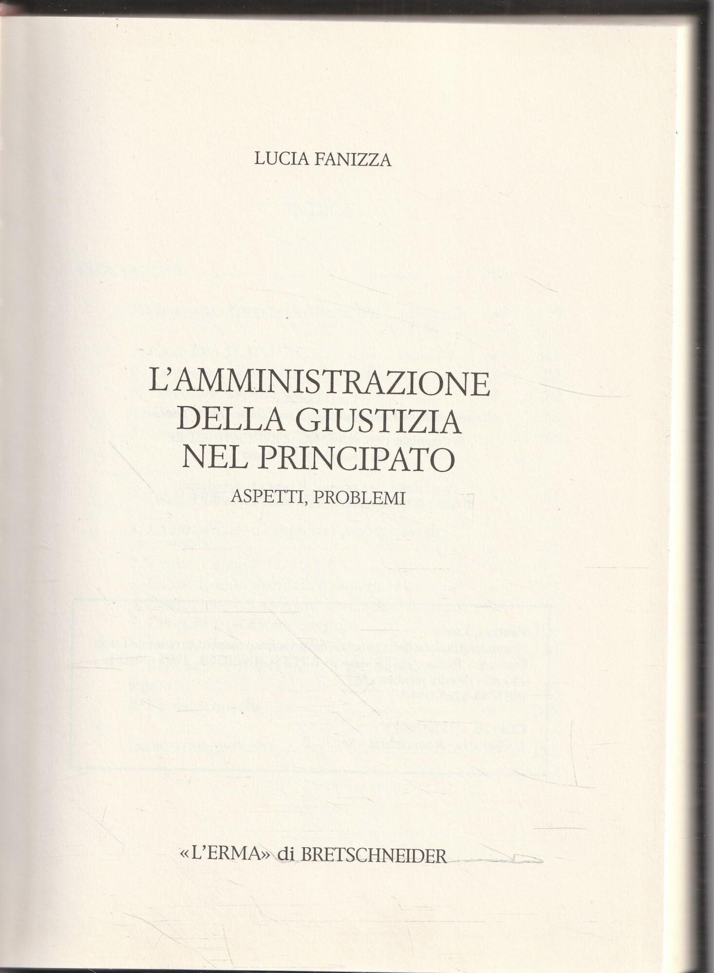 L' amministrazione della giustizia nel principato : aspetti, problemi