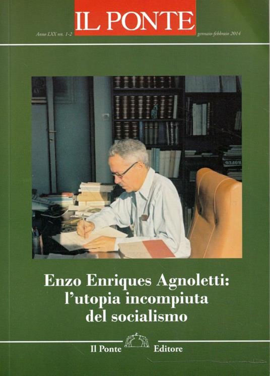 Enzo Enriques Agnoletti: l'utopia incompiuta del socialismo - copertina