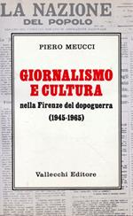 Giornalismo e cultura nella Firenze del dopoguerra (1945-1965)