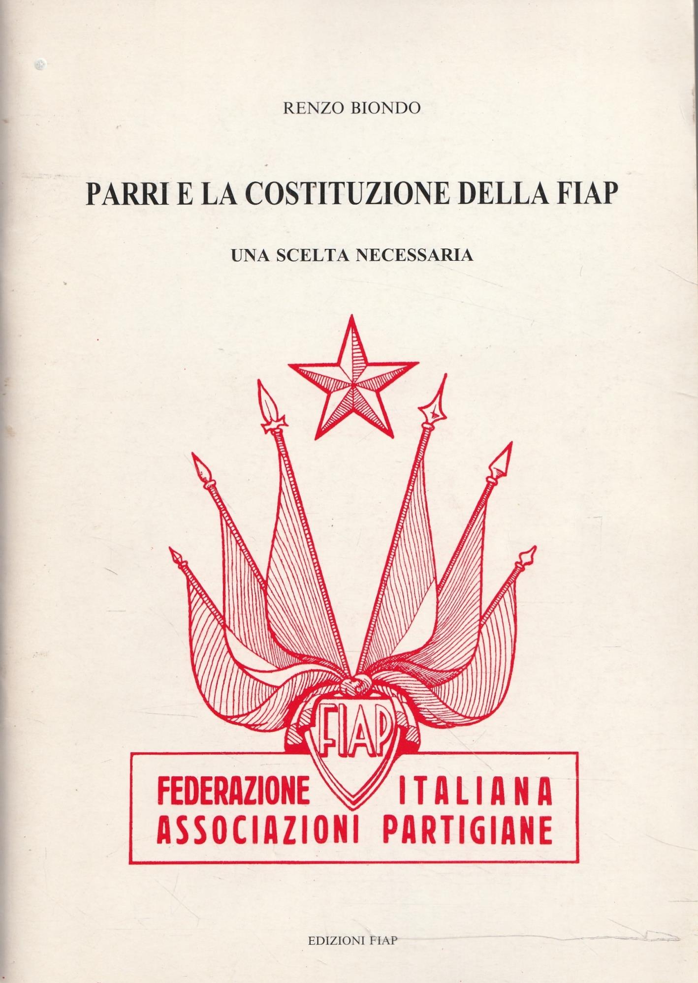 Parri e la costituzione della FIAP. Una scelta necessaria