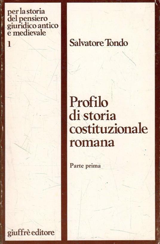 Profilo di storia costituzionale romana (prima parte) - Salvatore Tondo - copertina