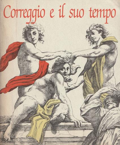 Correggio e il suo tempo - Marzio Dall'Acqua - copertina