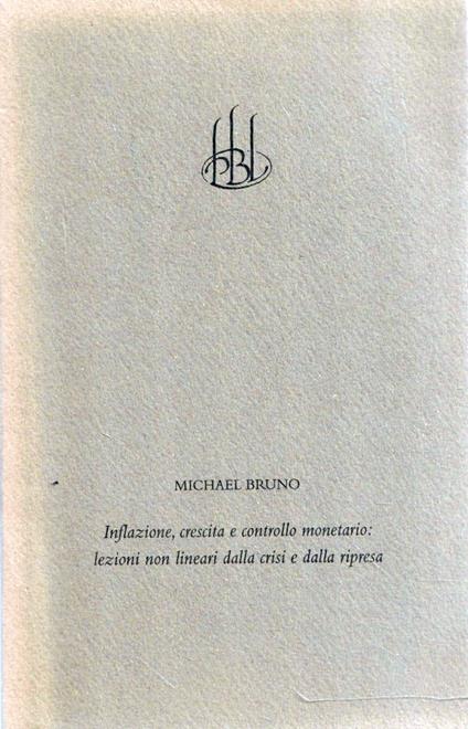 Inflazione, crescita e controllo monetario: lezioni non lineari dalla crisi e dalla ripresa - Michael Braun - copertina