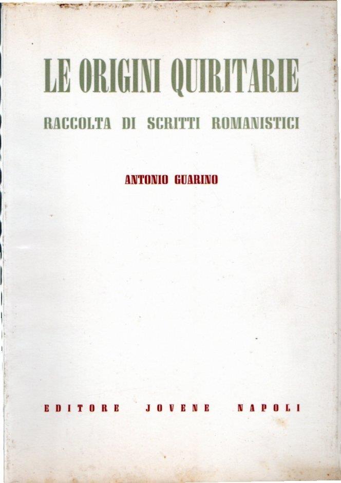 Le origini quiritarie. Raccolte di scritti romanistici