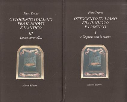 Ottocento italiano fra il nuovo e l'antico ( Volumi I e III) - Piero Treves - copertina