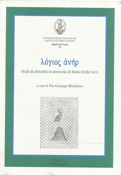 Lógios aner : studi di antichità in memoria di Mario Attilio Levi - copertina