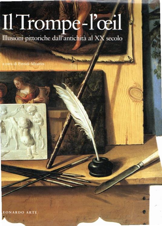 Il trompe-l'?il : illusioni pittoriche dall'antichità al 20. sec - copertina