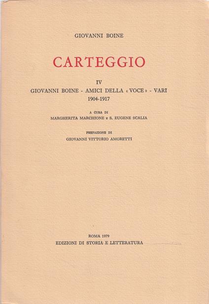 Carteggio - IV - Giovanni Boine-Amici della "Voce"-Vari 1904-1917 - Giovanni Boine - copertina