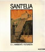Sant'Elia e l'ambiente futurista