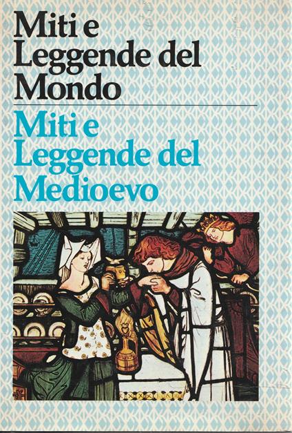Miti e leggende del Medievo - Domenico Novacco - copertina