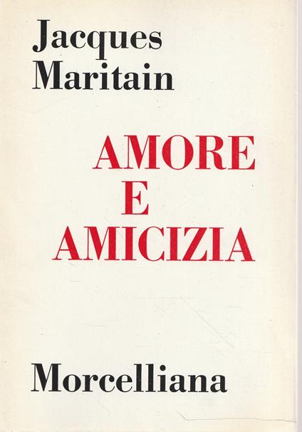 Amore e amicizia - Jacques Maritain - copertina