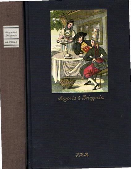 Argovia e Brisgovia. Viaggio di qua e di là dal Reno in compagnia di due esimii scrittori - copertina