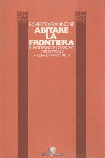 Abitare la frontiera : il moderno e lo spazio dei possibili - copertina