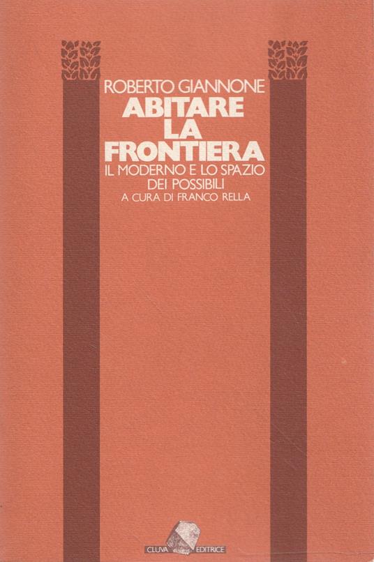Abitare la frontiera : il moderno e lo spazio dei possibili - copertina