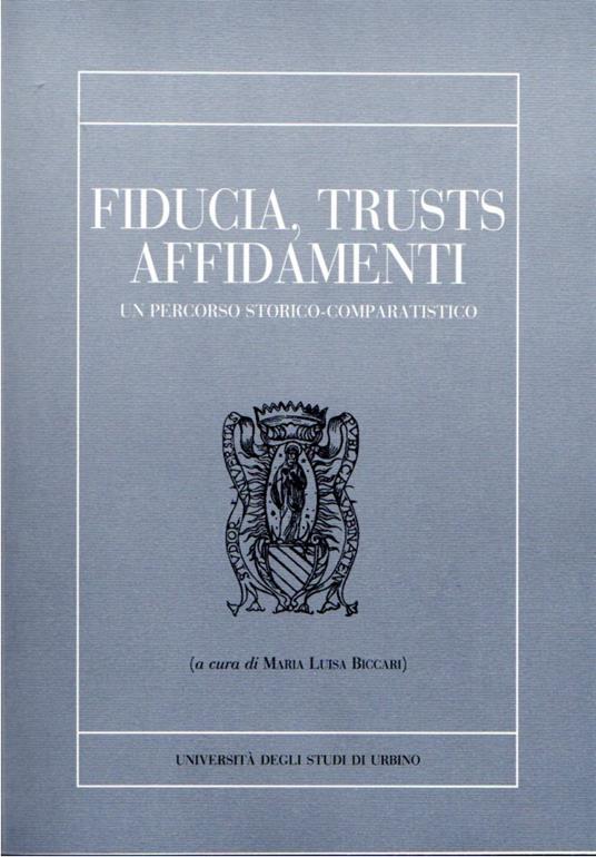 Fiducia, Trusts Affidamenti. Un percorso storico-comparatistico - copertina