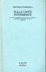Sulle carte interminate : un ceto di impiegati tra privato e pubblico : i segretari comunali in Italia, 1860-1915