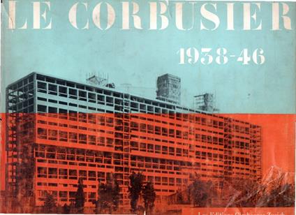 Le Corbusier. Oeuvre complète de 1938-1946 - copertina
