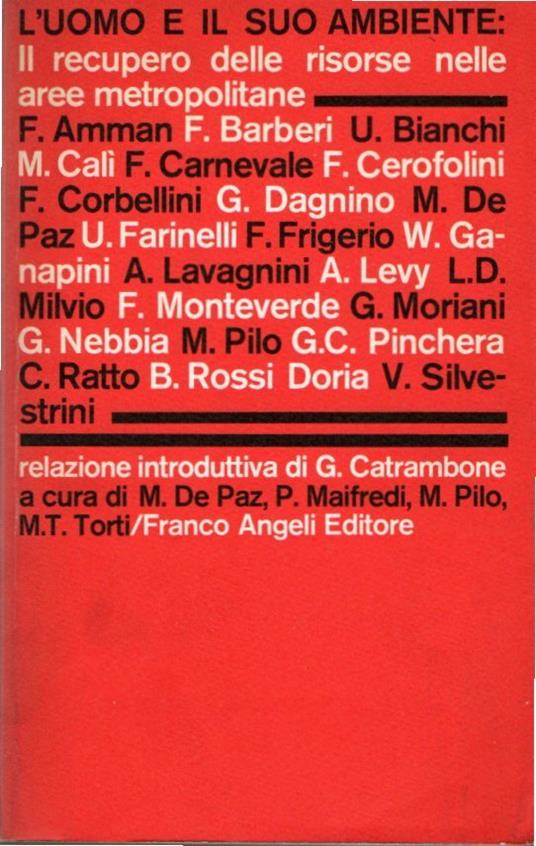 L' uomo e il suo ambiente: il recupero delle risorse nelle aree metropolitane : 3. Convegno nazionale : Genova, 20-21 novembre 1980 - copertina