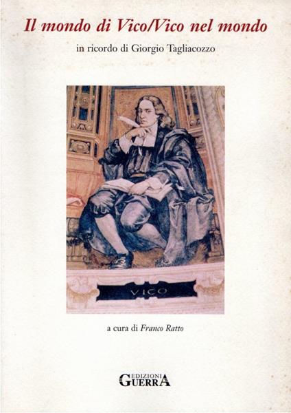 Il mondo di Vico/Vico nel mondo : in ricordo di Giorgio Tagliacozzo - copertina