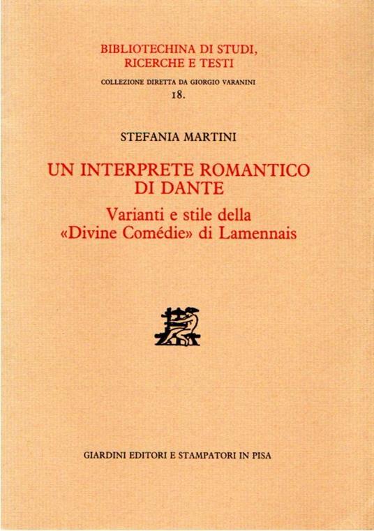 Un interprete romantico di Dante : Varianti e stile della "Divine Comedie" di Lamennais - copertina