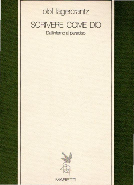 Scrivere come Dio : Dall' inferno al paradiso - Olof Lagercrantz - copertina