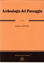 Archeologia del paesaggio. 4° ciclo di lezioni sulla ricerca applicata in archeologia (Certosa di Pontignano, 14-26 gennaio 1991)