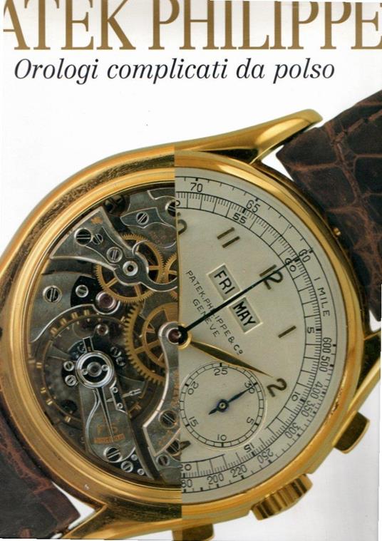 Patek Philippe. Orologi complicati da polso. Ediz. illustrata - Paolo De Vecchi - copertina