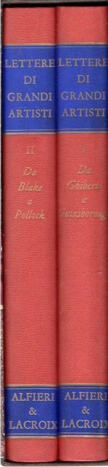Lettere di Grandi Artisti: 1. da Ghiberti a Gainsborough 2. da Blake a Pollock