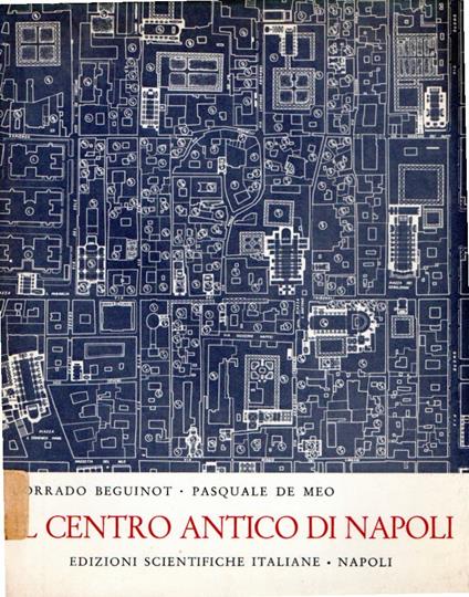 Il Centro Antico di Napoli. Documenti e Proposte.I - copertina