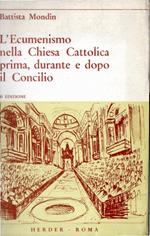 L' Ecumenismo nella Chiesa Cattolica prima, durante e dopo il Concilio