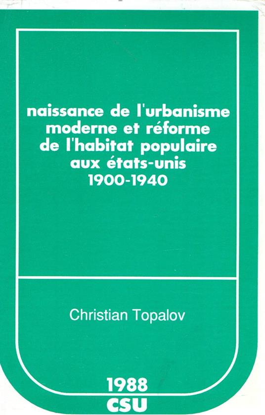 Naissance de l'urbanisme moderne et réforme de l'habitat populaire aux états-unis 1900-1940 - copertina