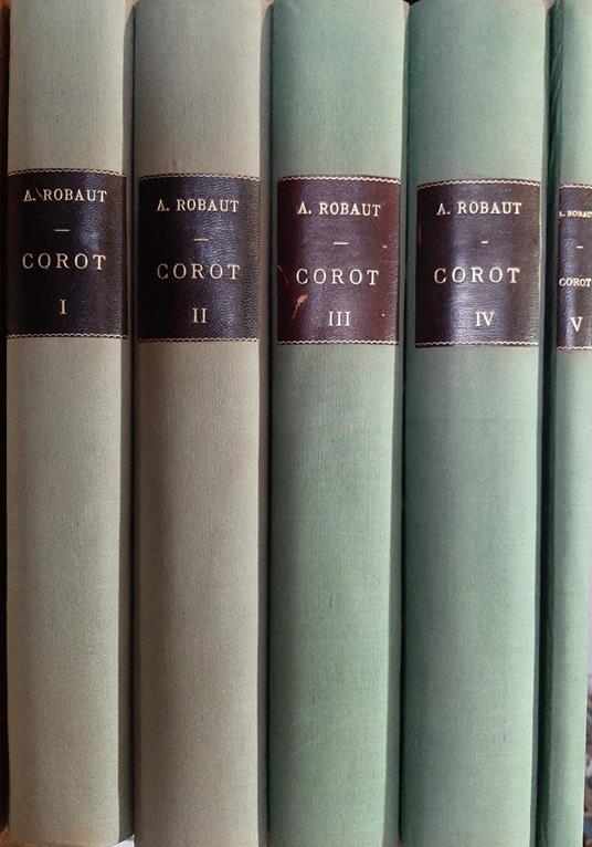 L' Oeuvre de Corot par Alfred Robaut. Catalogue raisonné et illustré (précédé de l'histoire de Corot et de ses oeuvres) 5 vol - copertina