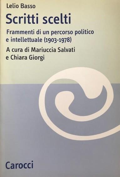 Scritti scelti : frammenti di un percorso politico e intellettuale (1903-1978) - copertina