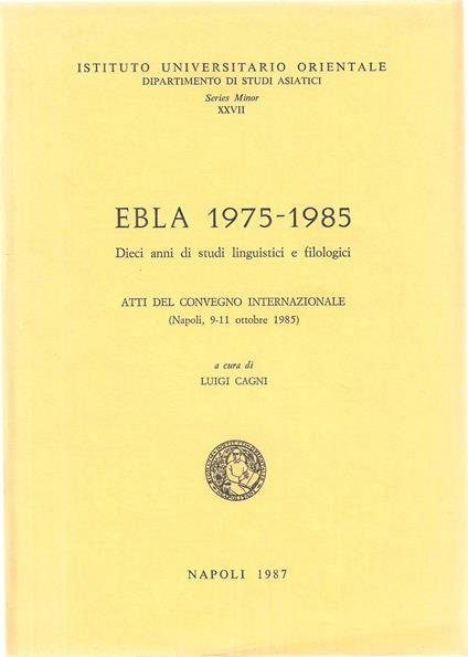 Ebla 1975-1985. Dieci anni di studi linguistici e filologici - copertina