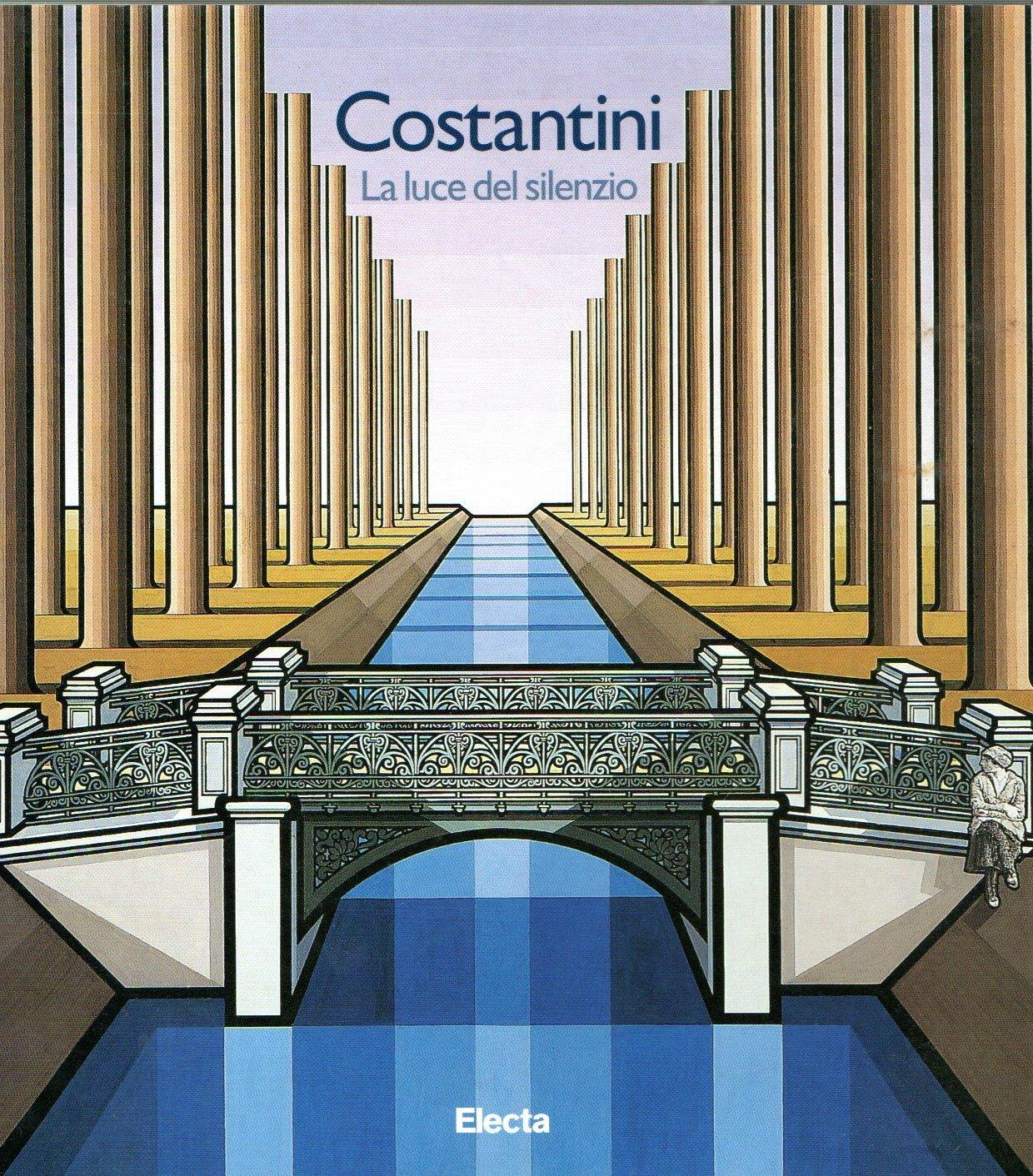 Costantini. La luce nel silenzio. Ediz. illustrata