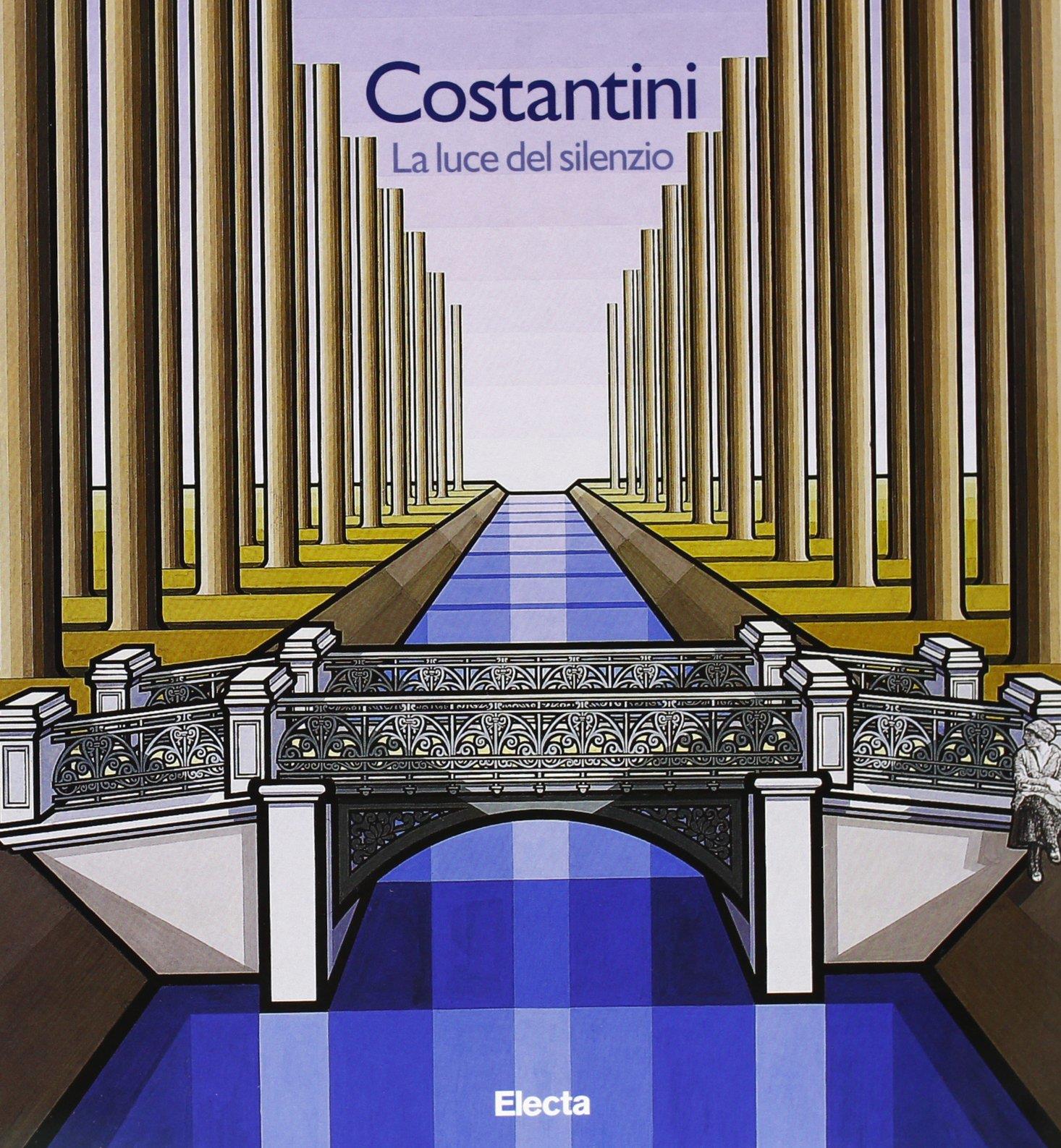 Costantini. La luce nel silenzio. Ediz. illustrata