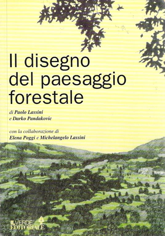Il disegno del paesaggio forestale - Paolo Lassini - copertina