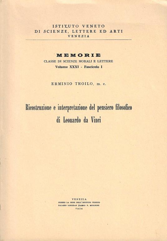 Ricostruzione e interpretazione del pensiero filosofico di Leonardo da Vinci - Erminio Troilo - copertina