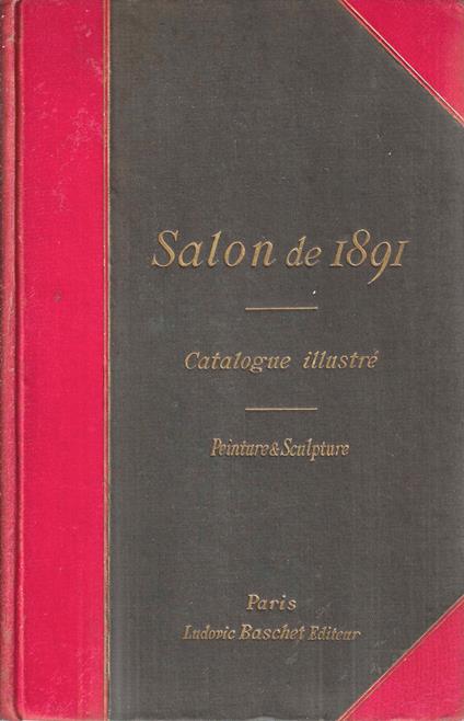 Salon de 1891 . Catalogue illustré de Peinture et Sculpture - copertina