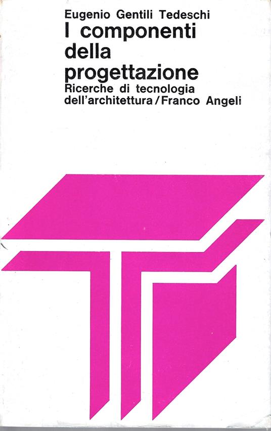I componenti della progettazione - Eugenio Gentili Tedeschi - copertina