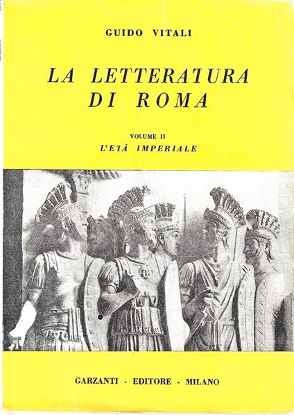 La letteratura di Roma. Volume II - L'età imperiale - Guido Vitali - copertina