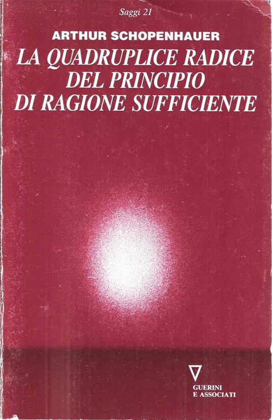 La quadruplice radice del principio di ragione sufficiente - Arthur Schopenhauer - copertina