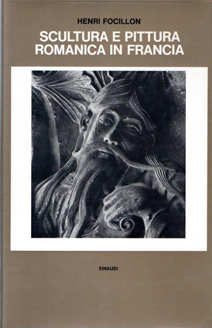 Scultura e pittura romanitica in Francia : seguito da Vita delle Forme - Henri Focillon - copertina