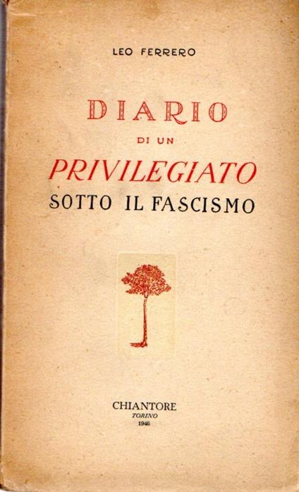 Diario di un privilegiato sotto il fascismo - Leo Ferrero - copertina